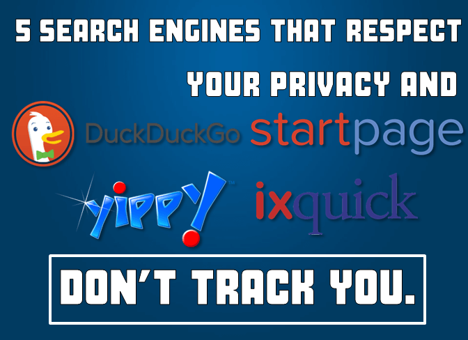 5 Search Engines That Respect Your Privacy and Don’t Track You.