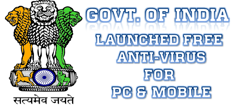 Indian Government launched free AntiVirus for PCs & Mobile, Know the features