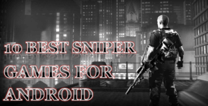 10 Best Free Sniper Games For android -tele trick mania