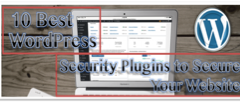 10 best WordPress security Plugins to secure your Website.