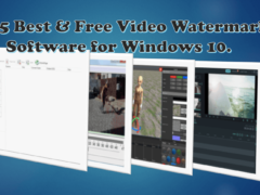 Top 5 Best & Free Video Watermark Software for Windows 10.