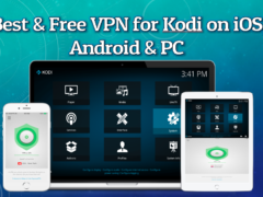 5+ Best & Free VPN for Kodi on iOS, Android & PC | 2018