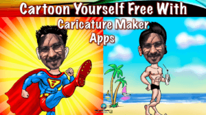 Cartoon Yourself Free With Caricature Maker Apps